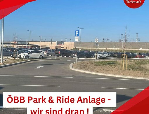 ÖBB Park & Ride Anlage Ebreichsdorf - Wir sind dran!